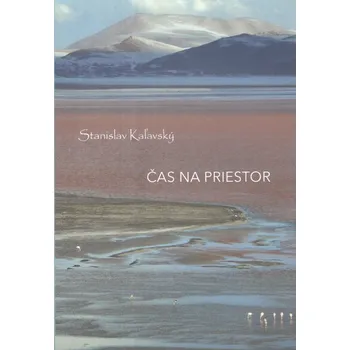 Cestování Čas na priestor - Stanislav Kaľavský
