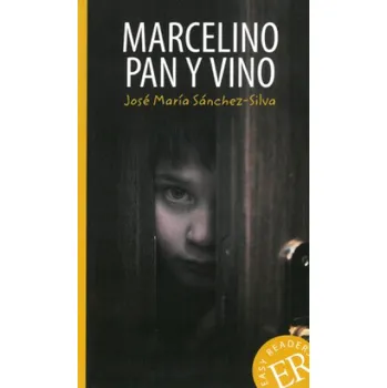 Cizí jazyk Marcelino pan y vino: Spanische Lektüre für das 2. und 3. Lernjahr. Niveau A1/A2 – José M. Sánchez-Silvia (DE)