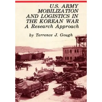 Učebnice U.S. Army Mobilization and Logistics in the Korean War: A Research Approach – Center of Military History United States (EN)