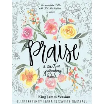 Praise: A Creative Journaling Bible – Laura Elizabeth Marshall (EN)