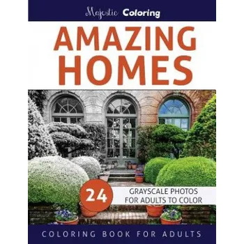 Amazing Homes: Grayscale Coloring Book for Adults – Majestic Coloring (EN)