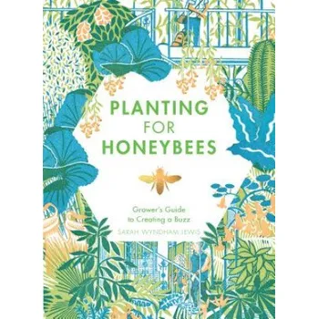 Planting for Honeybees – Sarah Wyndham Lewis (EN)