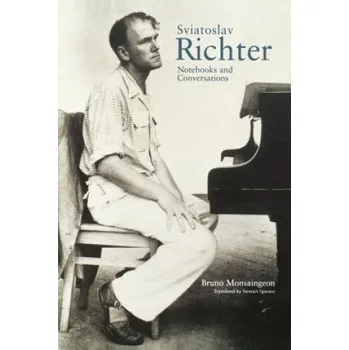 Sviatoslav Richter: Notebooks and Conversations – Bruno Monsaingeon,Stewart Spencer (EN)