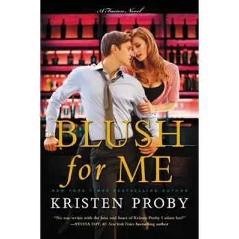 Umění Blush for Me – Kristen Proby (EN)