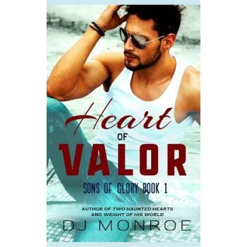 Beletrie pro dospělé Heart of Valor: Gay Romance – Dj Monroe (EN)