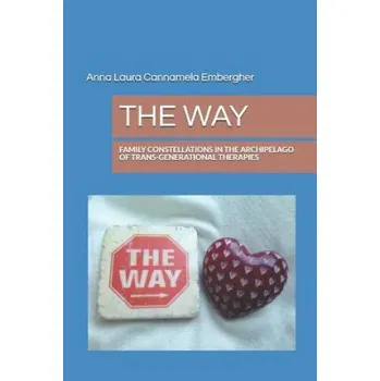 Cizojazyčná kniha The Way: Family Constellations in the Archipelago of Trans-Generational Therapies – Anna Laura Cannamela (EN)
