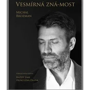 Osobní rozvoj Vesmírná Zná~most - Michal Brozman (2021, pevná)