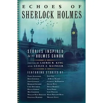 Echoes of Sherlock Holmes : Stories Inspired by the Holmes Canon - King Laurie R.; Klinger Leslie S.