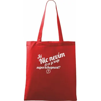 Já nic nevím - tvoje superschopnost? šikmý nápis - Taška bavlněná - 42 x 38 cm ( Červená )