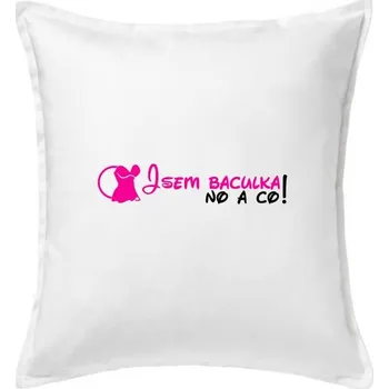 Polštář Jsem baculka no a co! - Polštář 50x50 - 50x50 - Včetně výplně ( Bílá )