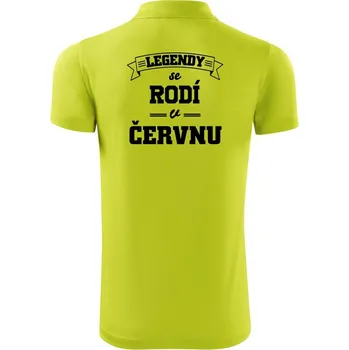 Pánská košile Legendy se rodí v červnu - Polokošile Victory sportovní (dresovina) - XL ( Limetková )