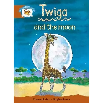 Cizí jazyk Literacy Edition Storyworlds Stage 7, Animal World, Twiga and the Moon