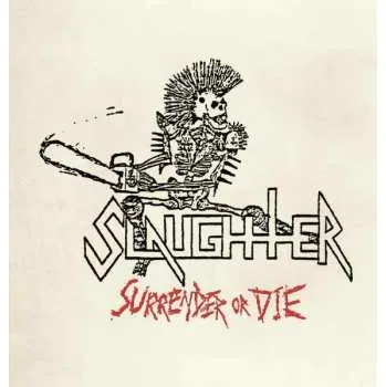 Zahraniční hudba CD Slaughter: Surrender Or Die LTD 2022 Slipcase Limited Edition