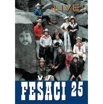Fešáci 25 Live! DVD (Fešáci)