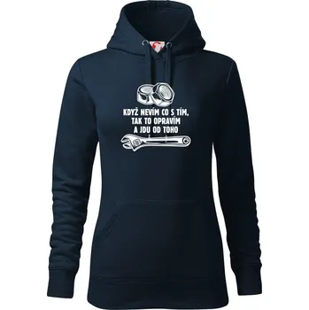 Dámská mikina Když nevím co s tím, tak to opravím a jdu od toho - Mikina dámská Cape s kapucí - XS ( Námořní modrá (velmi tmavá - téměř černá) )