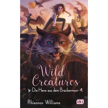 Wild Creatures - Die Hexe aus dem Brackermoor - Williams, Rhiannon