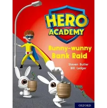 Učebnice Hero Academy: Oxford Level 7, Turquoise Book Band: Bunny-wunny Bank Raid - Butler, Steven