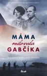 Máma milovala Gabčíka - Veronika…