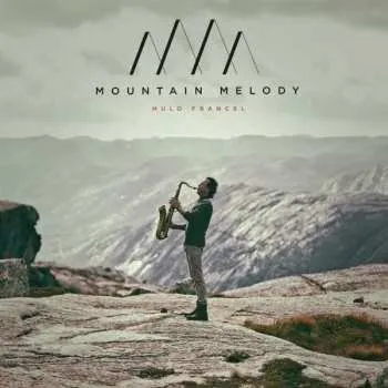 Zahraniční hudba CD Mulo Francel: Mountain Melody 2021
