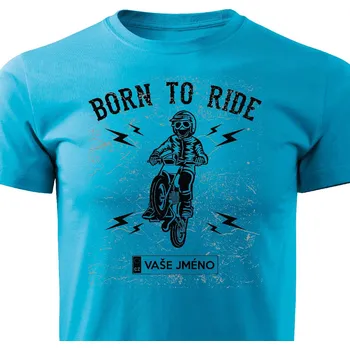 Pánská móda vlastní potisk Pánské tričko Born To Ride - Motocross Barva: Tyrkysová, Velikost: M