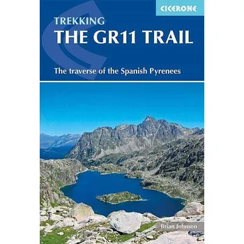 Recenze GR11 Trail: The Traverse of the Spanish Pyrenees - Brian Johnson [EN] (2018, brožovaná)