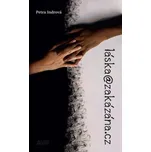 Láska@zakázána.cz - Petra Indrová (2018, brožovaná)