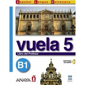 Španělský jazyk Vuela 5 Libro del Profesor B1 - Ma Angeles Alvarez Martinez
