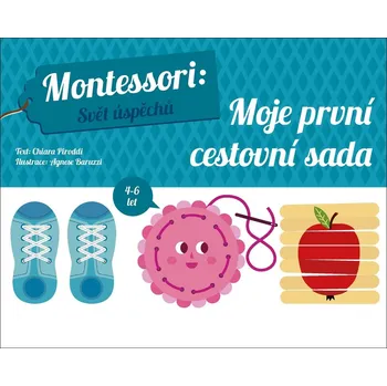 Bystrá hlava Montessori: Svět úspěchů: Moje první cestovní sada - Chiara Piroddi (2021, pevná)