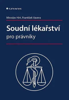 Soudní lékařství pro právníky - Miroslav Hirt, František Vavera (2022, brožovaná)