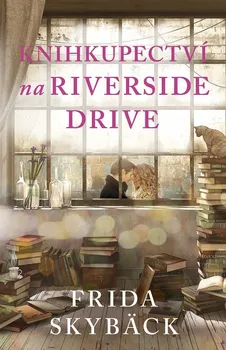 Knihkupectví na Riverside Drive - Frida Skybäck (2022, pevná)