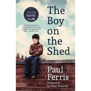 Učebnice Boy on the Shed:A remarkable sporting memoir with a foreword by Alan Shearer - Ferris, Paul