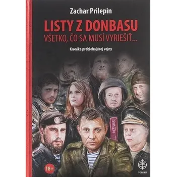 Listy z Donbasu - Zachar Prilepin [SK] (2017, pevná)