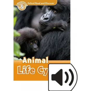 Cizojazyčná kniha Oxford Read And Discover 5 Animal Life Cycles Audio Mp3 Pack - GEATCHES, H. (Editor)