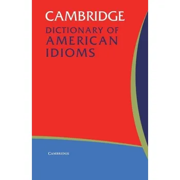 Cizojazyčná kniha Cambridge Dictionary of American Idioms Paperback -