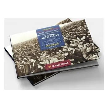 Kde žijú sny - FC Barcelona Stadiums - Šefčík, Jaume Sobrequés Július