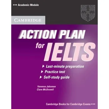 Anglický jazyk Action Plan for IELTS Academic Module Self-Study Student´s Book -