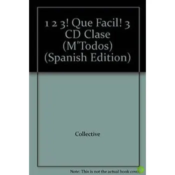 Španělský jazyk !Uno, dos y... tres! !Qué fácil! 3 CD audio para la clase - R. Ariolfo, D. Carpani, A. L. de Hériz