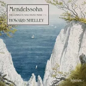 Zahraniční hudba CD Felix Mendelssohn-Bartholdy: The Complete Piano Music – 1 2013