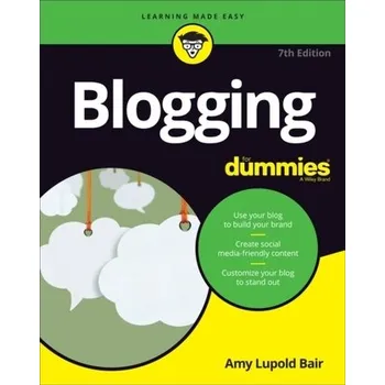 Blogging For Dummies - Bair, Amy Lupold [EN] (2019, Brožovaná, John Wiley & Sons Inc)