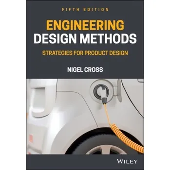 Kniha Engineering Design Methods - Cross, Nigel [EN] (2021, Měkká, John Wiley And Sons Ltd)