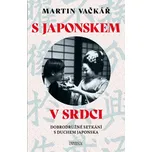 S Japonskem v srdci: Dobrodružné…
