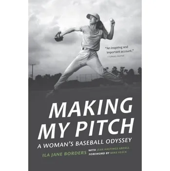 Making My Pitch - Borders, Ila Jane; Ardell, Jean Hastings
