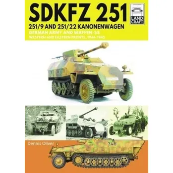 SDKFZ 251 - 251/9 and 251/22 Kanonenwagen - Oliver, Dennis