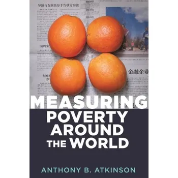 Measuring Poverty around the World - Atkinson, Anthony B.