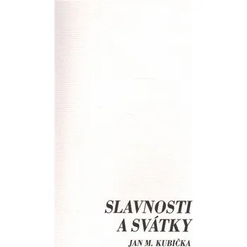 Poezie Slavnosti a svátky - Jan M. Kubička