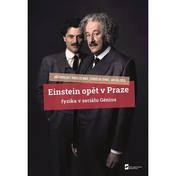 Einstein opět v Praze - Fyzika v seriálu Génius - Jan Valenta