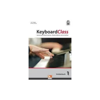 KeyboardClass - Schlerbuch 1 - Gemeinsam Musik machen - Musik erfahren und verstehen - pro keyboard 967971