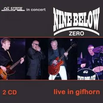 Zahraniční hudba 2CD Nine Below Zero: Live In Gifhorn 2020