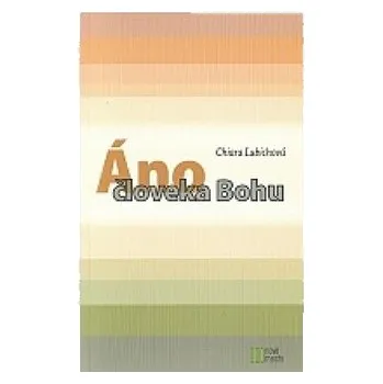 Áno človeka Bohu - Chiara Lubich