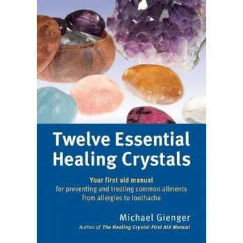 Cizojazyčná kniha Twelve Essential Healing Crystals - Gienger, Michael